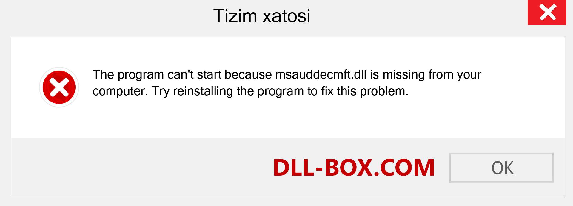 msauddecmft.dll fayli yo'qolganmi?. Windows 7, 8, 10 uchun yuklab olish - Windowsda msauddecmft dll etishmayotgan xatoni tuzating, rasmlar, rasmlar